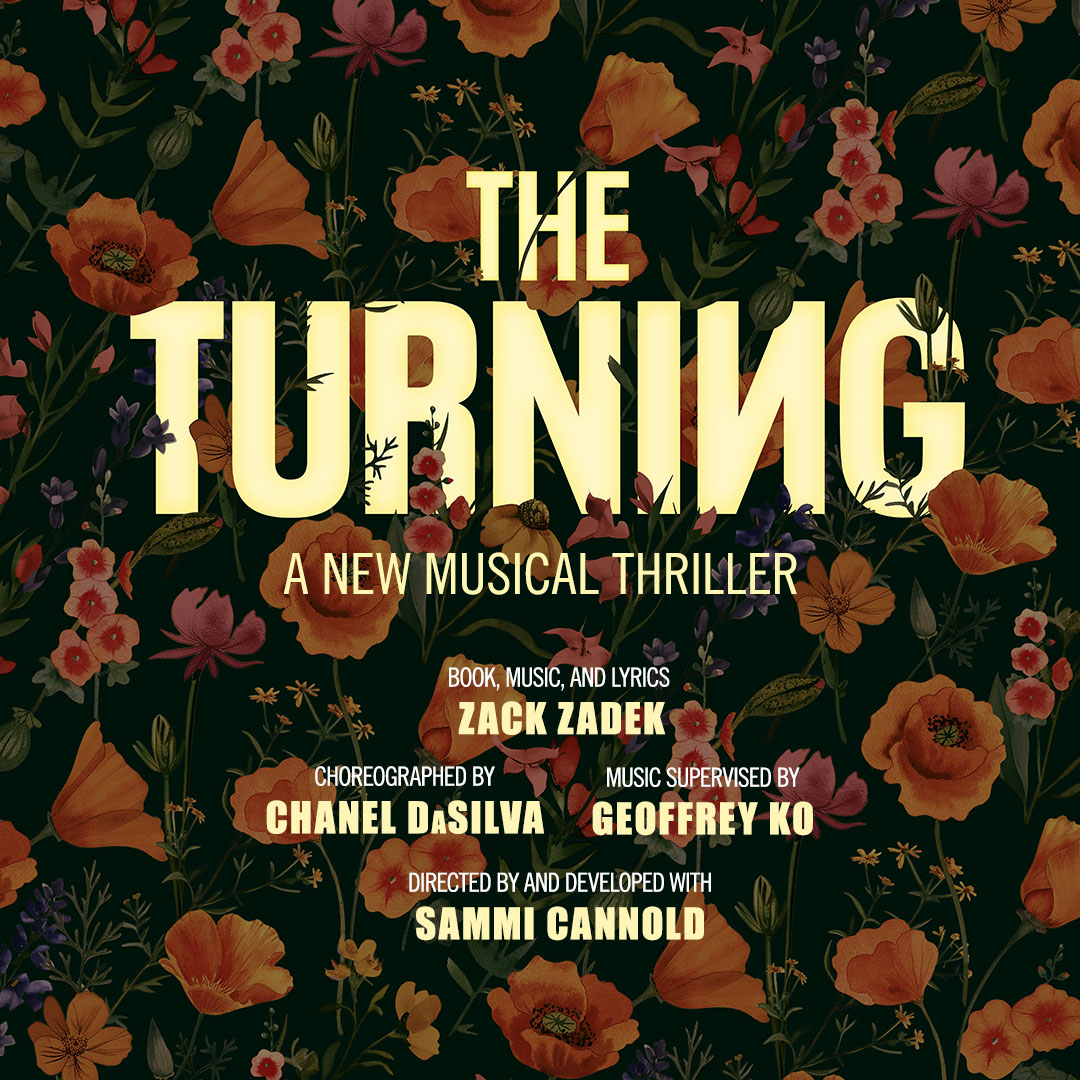Promotional artwork for "The Turning," a new musical by Zack Zadek, directed by Sammi Cannold. The title appears in large gold lettering over a dark background filled with illustrated wildflowers and California poppies.