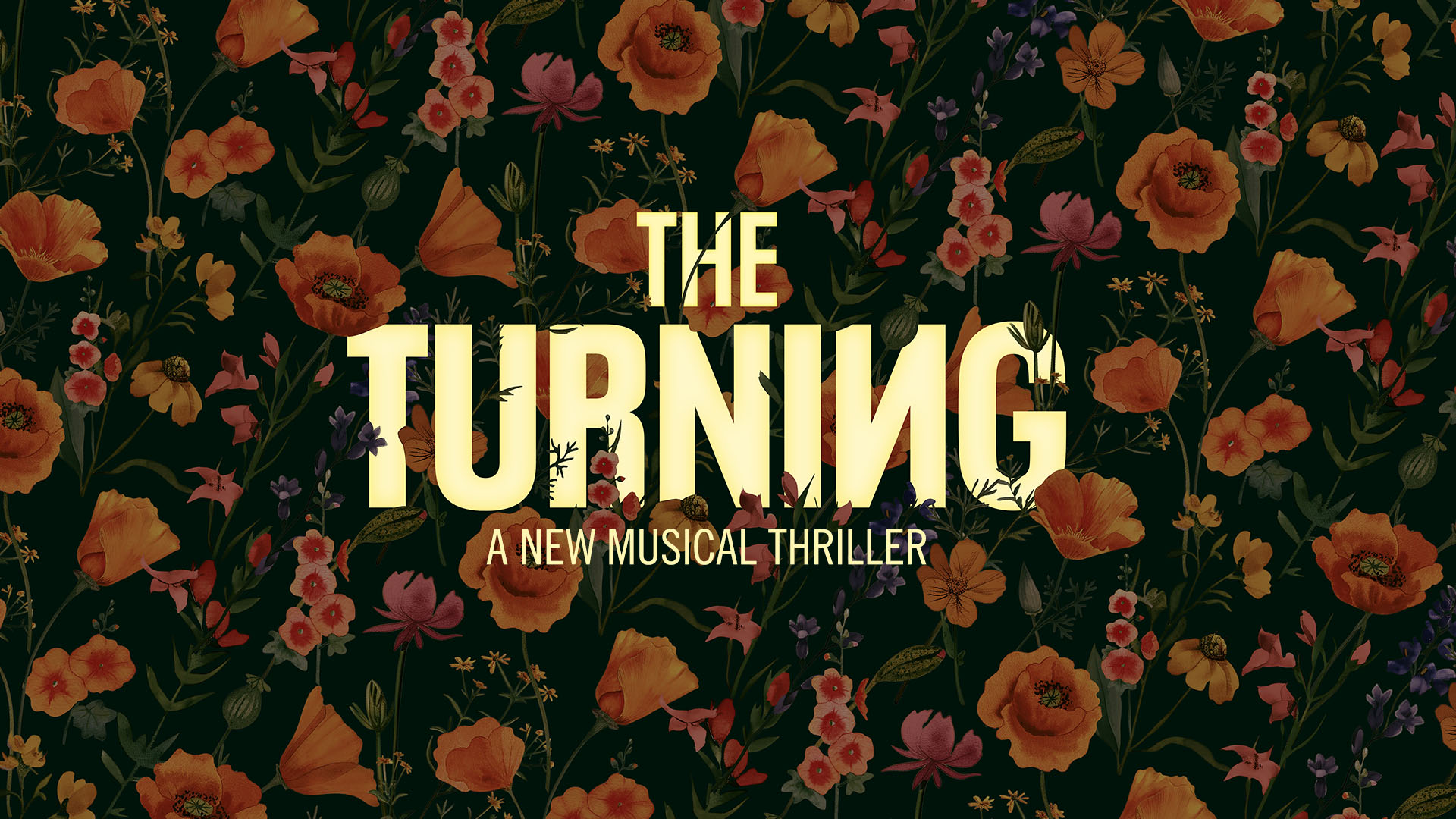 Promotional artwork for "The Turning," a new musical by Zack Zadek, directed by Sammi Cannold. The title appears in large gold lettering over a dark background filled with illustrated wildflowers and California poppies.