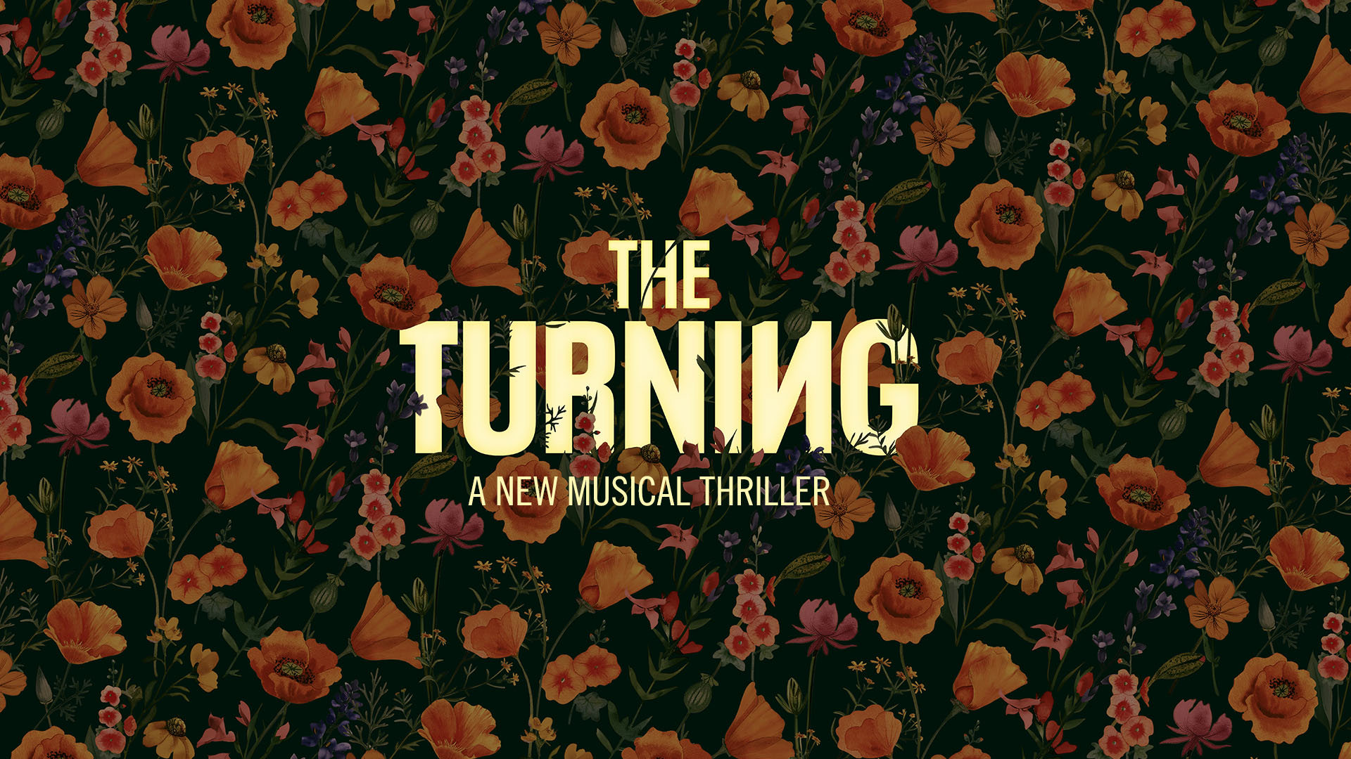 Promotional artwork for "The Turning," a new musical by Zack Zadek, directed by Sammi Cannold. The title appears in large gold lettering over a dark background filled with illustrated wildflowers and California poppies.